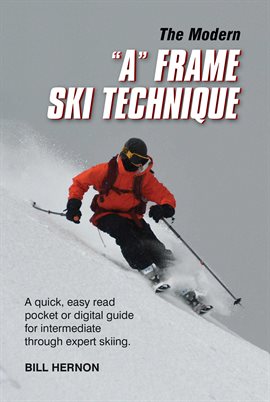 Cover image for The Modern "A" Frame Ski Technique