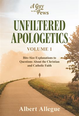 Cover image for Unfiltered Apologetics, Volume 1