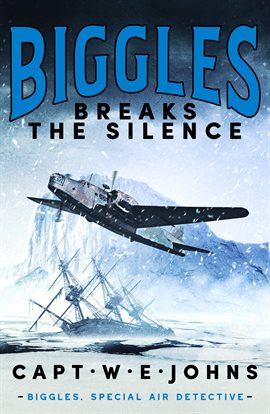Cover image for Biggles Breaks the Silence