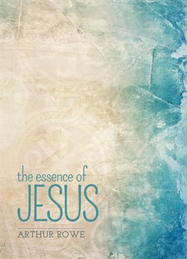 Cover image for The Essence of Jesus