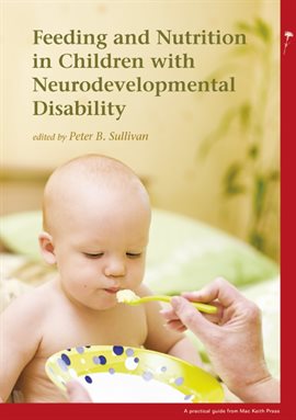 Cover image for Feeding and Nutrition in Children with Neurodevelopmental Disabilities