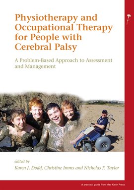 Cover image for Physiotherapy and Occupational Therapy for People with Cerebral Palsy