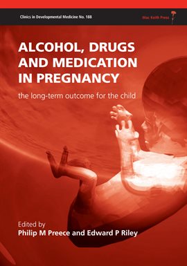 Cover image for Alcohol, Drugs and Medication in Pregnancy