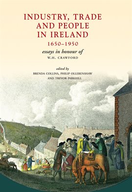 Cover image for Industry, Trade and People in Ireland, 1650-1950