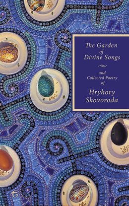 Imagen de portada para The Garden of Divine Songs and Collected Poetry of Hryhory Skovoroda
