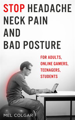 Cover image for Stop Headache, Neck Pain and Bad Posture