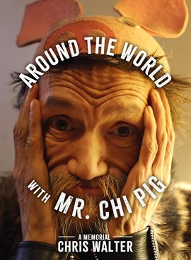 Imagen de portada para Around the World With Mr. Chi Pig