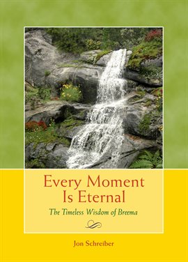 Cover image for Every Moment Is Eternal