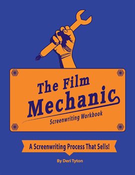 Imagen de portada para The Film Mechanic Screenwriting Workbook