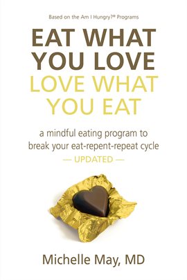 Cover image for Eat What You Love, Love What You Eat