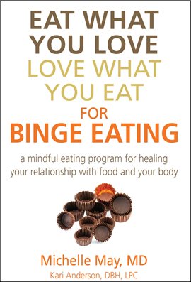 Imagen de portada para Eat What You Love, Love What You Eat for Binge Eating
