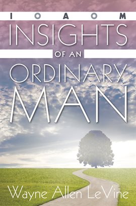 Imagen de portada para Insights of an Ordinary Man
