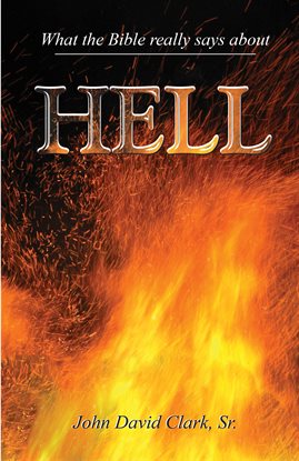 Cover image for What the Bible Really Says About Hell