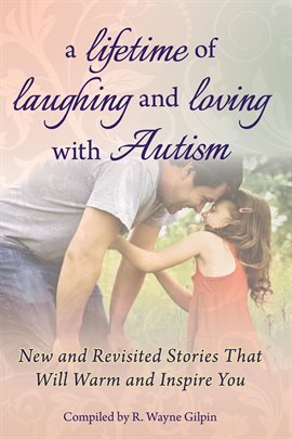 Cover image for A Lifetime of Laughing and Loving with Autism
