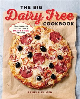 Cover image for The Big Dairy Free Cookbook