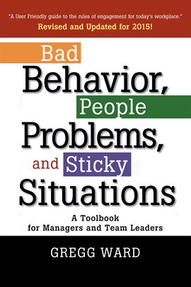 Cover image for Bad Behavior, People Problems and Sticky Situations