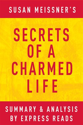 Cover image for Secrets of a Charmed Life by Susan Meissner | Summary & Analysis