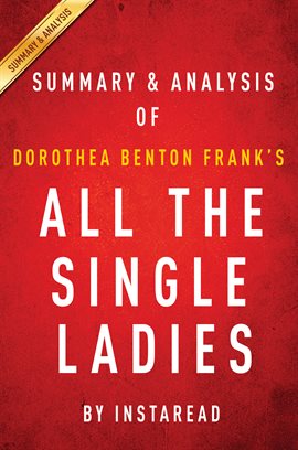 Cover image for All the Single Ladies by Dorothea Benton Frank | Summary & Analysis