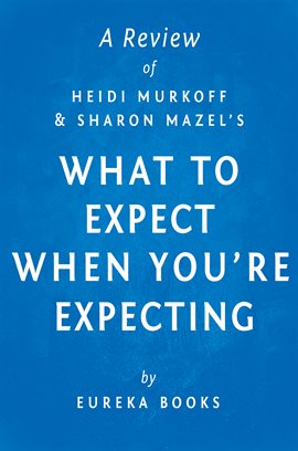 Cover image for What to Expect When You're Expecting by Heidi Murkoff and Sharon Mazel | A Review