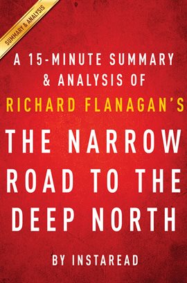 Cover image for The Narrow Road to the Deep North by Richard Flanagan - A 15-minute Summary & Analysis