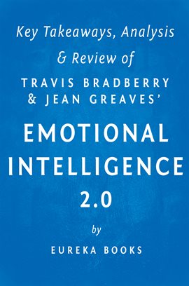 Cover image for Emotional Intelligence 2.0: by Travis Bradberry and Jean Greaves | Key Takeaways, Analysis & Review