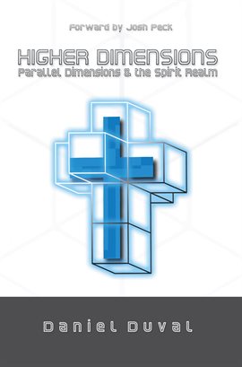 Imagen de portada para Higher Dimensions, Parallel Dimensions, and the Spirit Realm