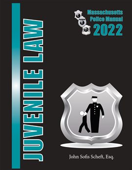 Cover image for 2022 Massachusetts Juvenile Law Police Manual