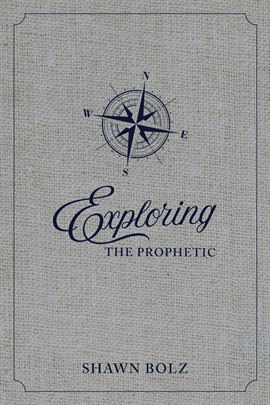 Cover image for Exploring the Prophetic