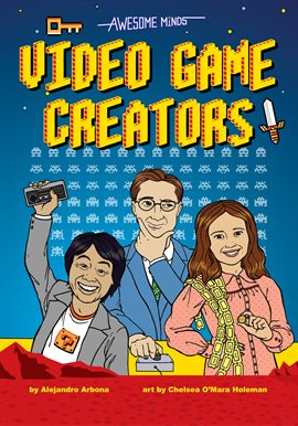 Cover image for Awesome Minds: Video Game Creators