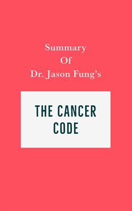 Imagen de portada para Summary of Dr. Jason Fung's The Cancer Code
