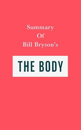 Cover image for Summary of Bill Bryson' s The Body