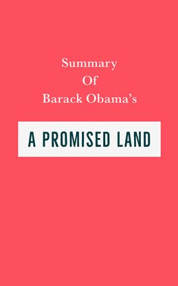Cover image for Summary of Barack Obama's A Promised Land