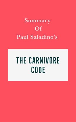 Cover image for Summary of Paul Saladino's The Carnivore Code