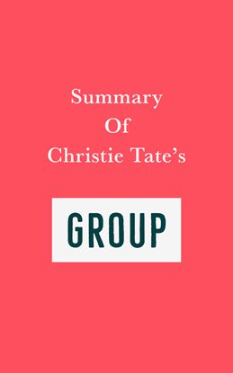 Cover image for Summary of Christie Tate's Group