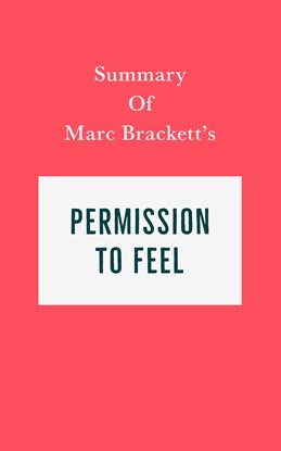 Cover image for Summary of Marc Brackett's Permission to Feel