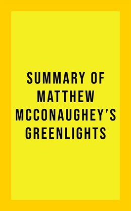 Cover image for Summary of Matthew McConaughey's Greenlights