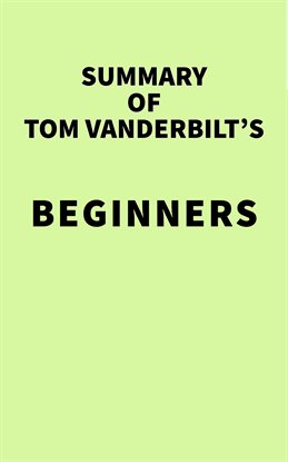 Imagen de portada para Summary of Tom Vanderbilt's Beginners