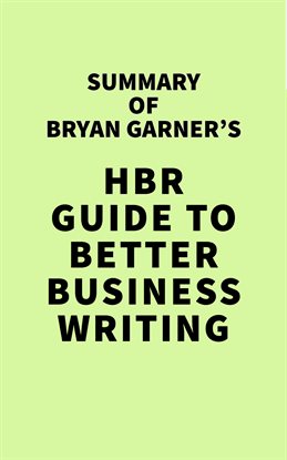 Cover image for Summary of Bryan Garner's HBR Guide to Better Business Writing