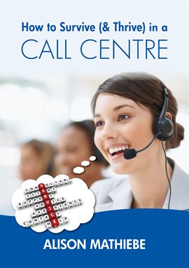 Imagen de portada para How to Survive (& Thrive) in a Call Centre