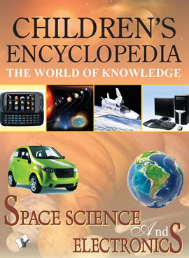 Cover image for Children's Encyclopedia - Space, Science and Electronics