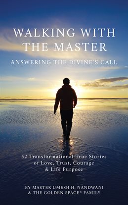 Cover image for Walking With the Master: Answering the Divine's Call