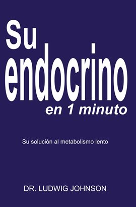 Cover image for Su Endocrino en 1 Minuto