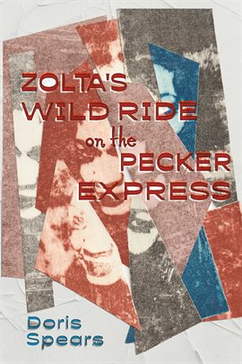 Imagen de portada para Zolta's Wild Ride on the Pecker Express