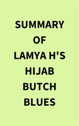 Cover image for Summary of Lamya H's Hijab Butch Blues