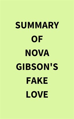 Cover image for Summary of Nova Gibson's Fake Love