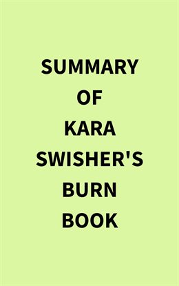 Cover image for Summary of Kara Swisher's Burn Book