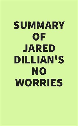 Cover image for Summary of Jared Dillian's No worries
