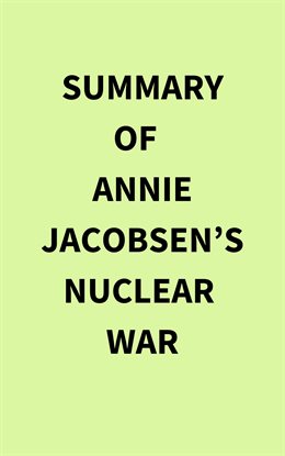 Summary of Annie Jacobsen's Nuclear War