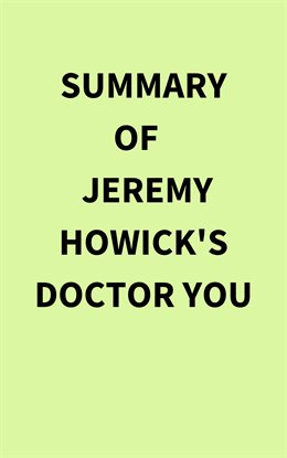 Summary of Jeremy Howick's Doctor You