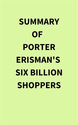 Summary of Porter Erisman's Six Billion Shoppers
